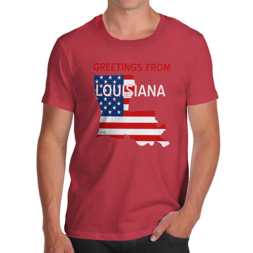 Funny Gifts For Men Greetings From Louisiana USA Flag Men's T-Shirt X-Large Red