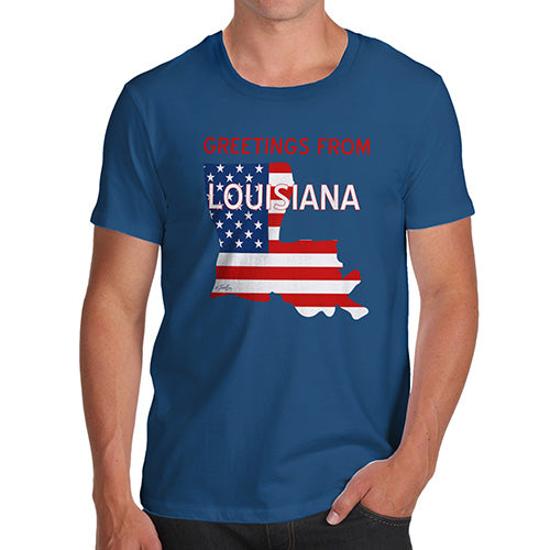 Funny T-Shirts For Guys Greetings From Louisiana USA Flag Men's T-Shirt X-Large Royal Blue