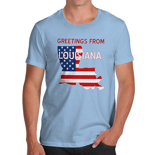 Funny T-Shirts For Guys Greetings From Louisiana USA Flag Men's T-Shirt X-Large Sky Blue
