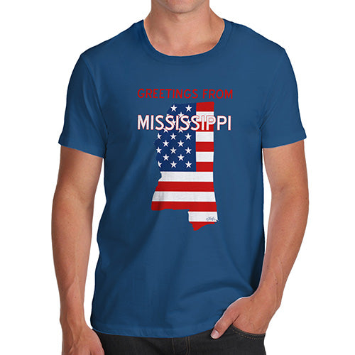 Mens Funny Sarcasm T Shirt Greetings From Mississippi USA Flag Men's T-Shirt Medium Royal Blue