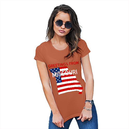 Womens T-Shirt Funny Geek Nerd Hilarious Joke Greetings From Missouri USA Flag Women's T-Shirt Medium Orange