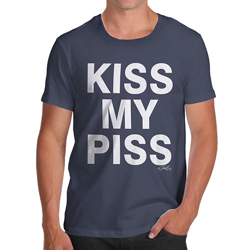 Novelty Gifts For Men Kiss My Piss Men's T-Shirt X-Large Navy