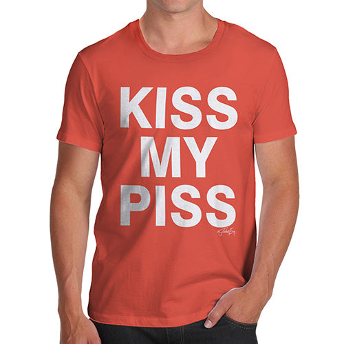 T-Shirt Funny Geek Nerd Hilarious Joke Kiss My Piss Men's T-Shirt Small Orange