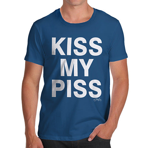 Novelty T Shirt Christmas Kiss My Piss Men's T-Shirt Large Royal Blue