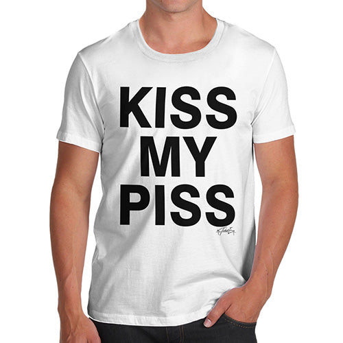 Funny T-Shirts For Men Sarcasm Kiss My Piss Men's T-Shirt Small White