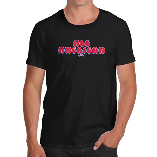 Funny Mens T Shirts All American Men's T-Shirt X-Large Black