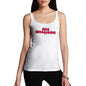 Women Funny Sarcasm Tank Top All American Women's Tank Top Medium White