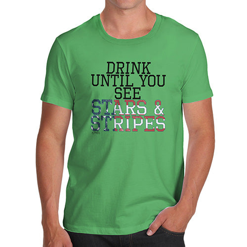 Funny T-Shirts For Men Drink Until You See Stars And Stripes Men's T-Shirt Medium Green