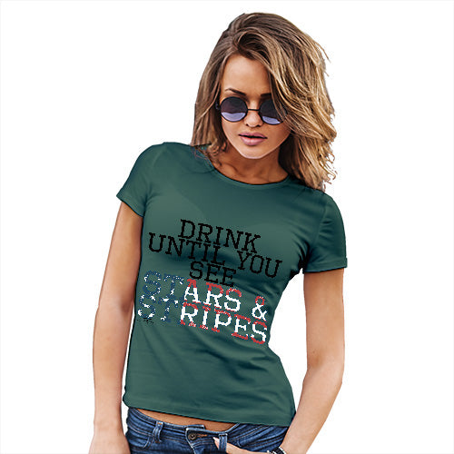 Funny T-Shirts For Women Sarcasm Drink Until You See Stars And Stripes Women's T-Shirt Medium Bottle Green
