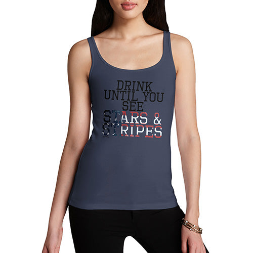 Funny Tank Top For Women Drink Until You See Stars And Stripes Women's Tank Top Medium Navy