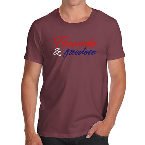 Mens Funny Sarcasm T Shirt Fireworks & Freedom Men's T-Shirt Large Burgundy