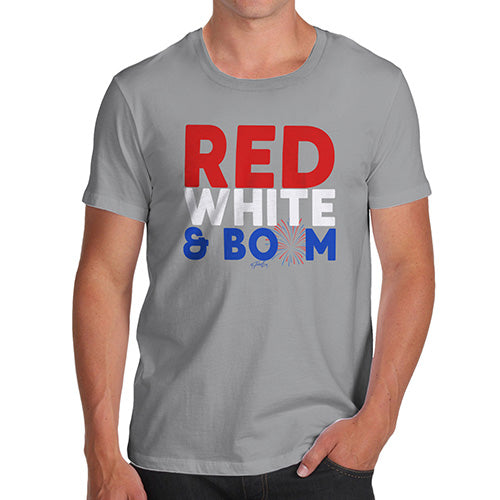 Novelty Tshirts Men Funny Red, White & Boom Men's T-Shirt Small Light Grey