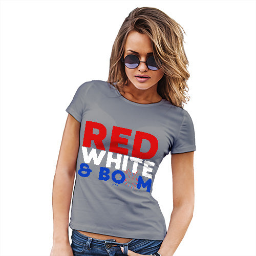 Womens T-Shirt Funny Geek Nerd Hilarious Joke Red, White & Boom Women's T-Shirt Medium Light Grey