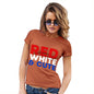 Funny Gifts For Women Red, White & Cute Women's T-Shirt Medium Orange