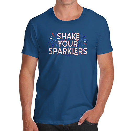 Funny T Shirts For Men Shake Your Sparklers 4th July Men's T-Shirt Large Royal Blue