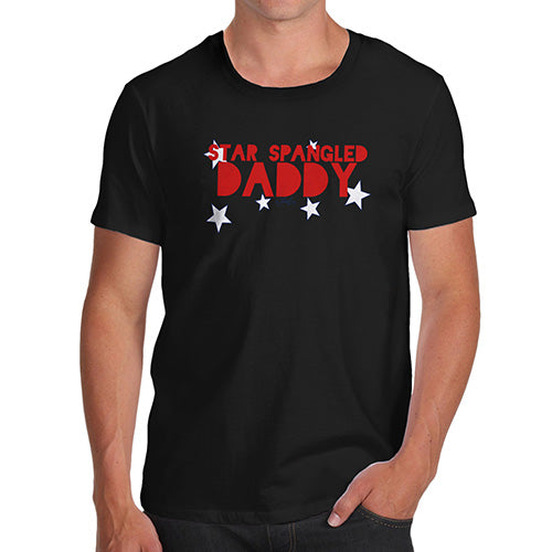 Funny Tshirts For Men Star Spangled Daddy 4th July Men's T-Shirt Large Black