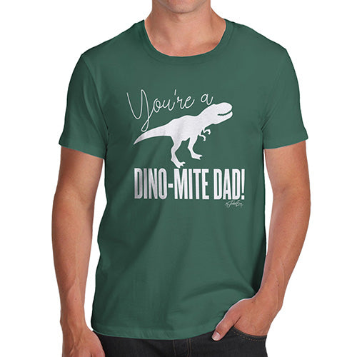 Funny T-Shirts For Men Sarcasm You're A Dino-Mite Dad! Men's T-Shirt Medium Bottle Green