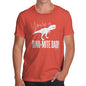 Funny T Shirts For Dad You're A Dino-Mite Dad! Men's T-Shirt Small Orange