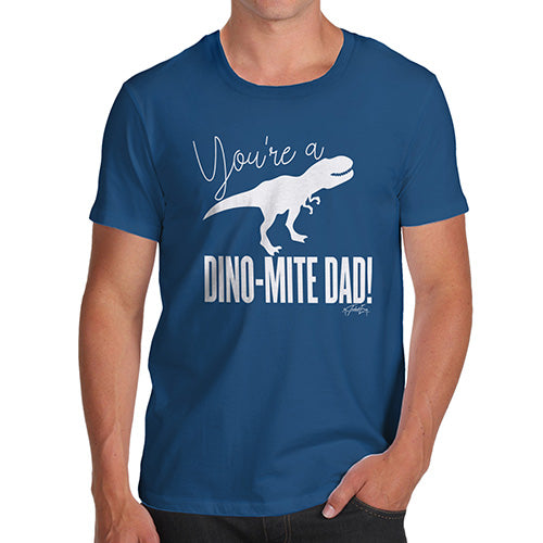 Funny Mens T Shirts You're A Dino-Mite Dad! Men's T-Shirt X-Large Royal Blue