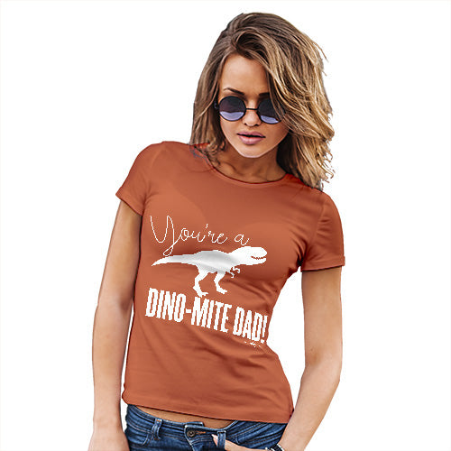 Womens Humor Novelty Graphic Funny T Shirt You're A Dino-Mite Dad! Women's T-Shirt Small Orange