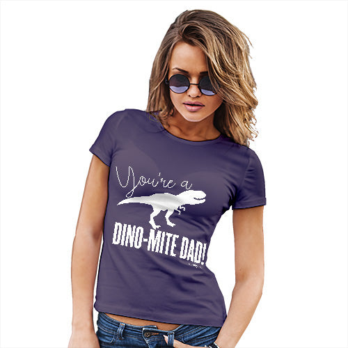 Funny Tshirts For Women You're A Dino-Mite Dad! Women's T-Shirt Medium Plum