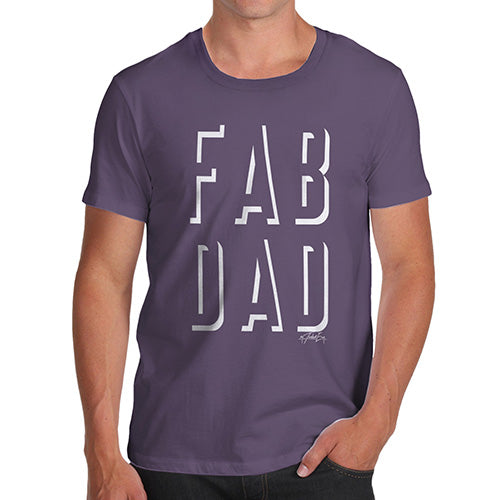 Mens Funny Sarcasm T Shirt Fab Dad Men's T-Shirt Small Plum