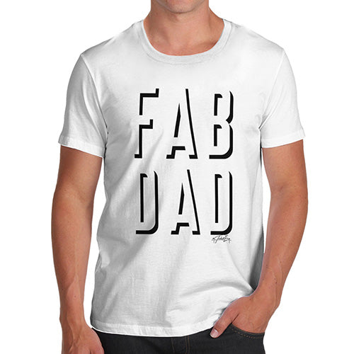 Funny Tee Shirts For Men Fab Dad Men's T-Shirt Medium White