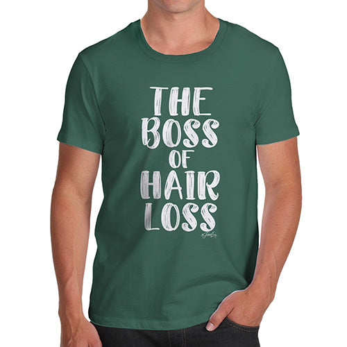 Mens Humor Novelty Graphic Sarcasm Funny T Shirt The Boss Of Hair Loss Men's T-Shirt X-Large Bottle Green
