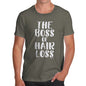 Funny Mens Tshirts The Boss Of Hair Loss Men's T-Shirt Large Khaki