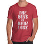 Funny Tshirts For Men The Boss Of Hair Loss Men's T-Shirt Large Red