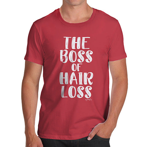 Funny Tshirts For Men The Boss Of Hair Loss Men's T-Shirt Large Red