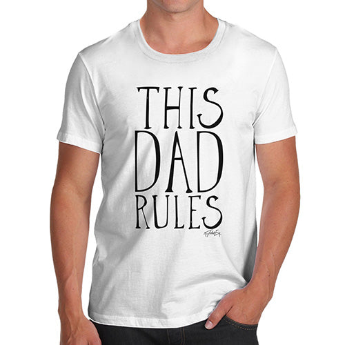 Funny Tee Shirts For Men This Dad Rules Men's T-Shirt Medium White