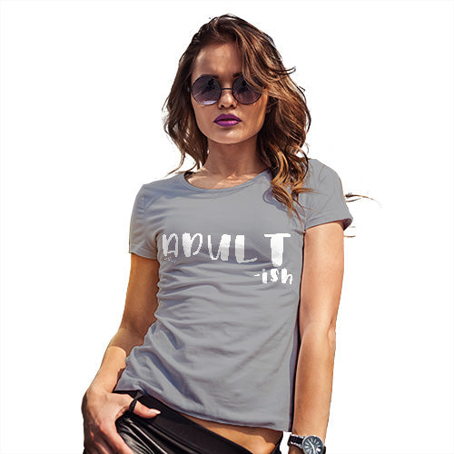 Funny T Shirts For Mum Adult-ish Women's T-Shirt Small Light Grey