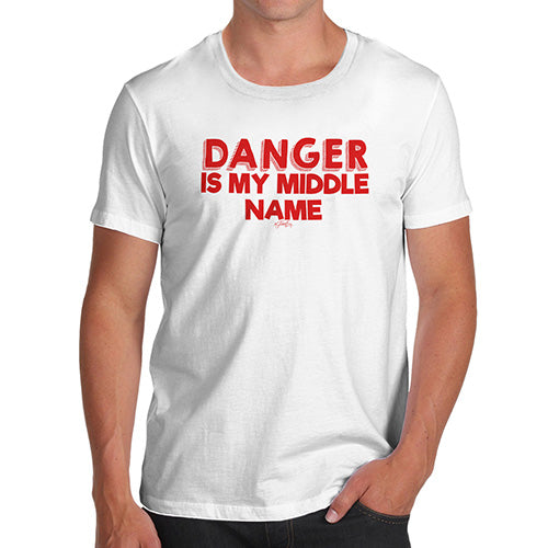 Funny T-Shirts For Men Sarcasm Danger Is My Middle Name Men's T-Shirt Medium White