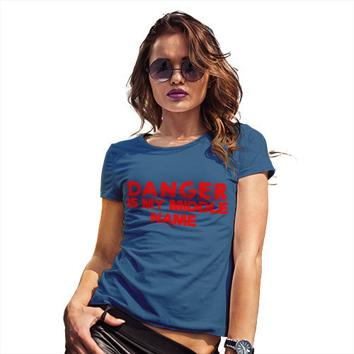 Funny Shirts For Women Danger Is My Middle Name Women's T-Shirt Medium Royal Blue