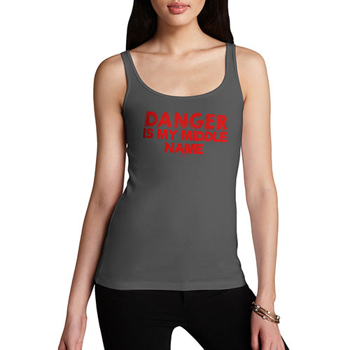 Funny Gifts For Women Danger Is My Middle Name Women's Tank Top Small Dark Grey