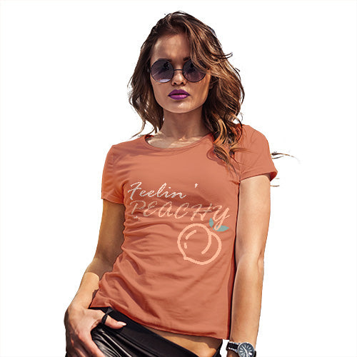 Womens T-Shirt Funny Geek Nerd Hilarious Joke Feelin' Peachy Women's T-Shirt X-Large Orange