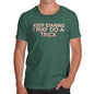 Mens T-Shirt Funny Geek Nerd Hilarious Joke I May Do A Trick Men's T-Shirt X-Large Bottle Green