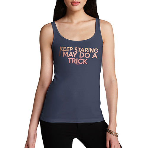 Funny Tank Top For Women Sarcasm I May Do A Trick Women's Tank Top Medium Navy