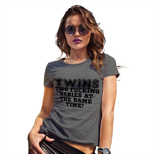 Funny Gifts For Women Two F-cking Babies At The Same Time! Women's T-Shirt X-Large Dark Grey
