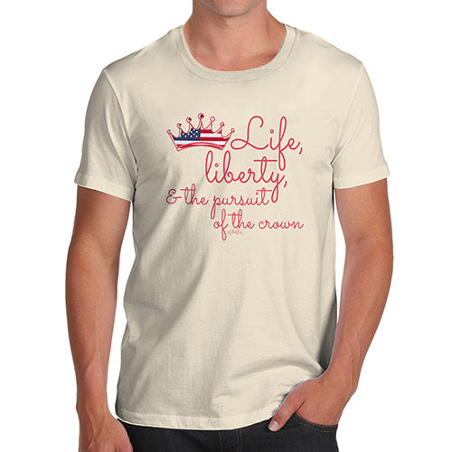 Mens T-Shirt Funny Geek Nerd Hilarious Joke Life, Liberty & The Pursuit Men's T-Shirt X-Large Natural
