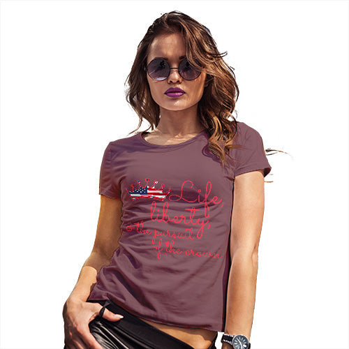 Funny T-Shirts For Women Life, Liberty & The Pursuit Women's T-Shirt X-Large Burgundy