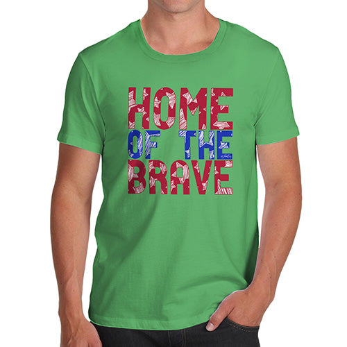 Novelty T Shirts For Dad Home Of The Brave Men's T-Shirt X-Large Green