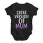 Cuter Version Of Mum Baby Unisex Baby Grow Bodysuit