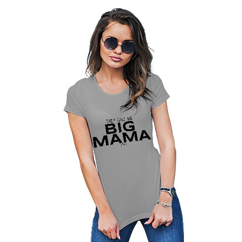 Funny T Shirts For Mom Big Mama Women's T-Shirt Small Light Grey
