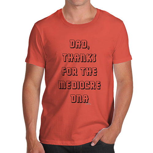 Funny Gifts For Men Dad Thanks For The DNA Men's T-Shirt X-Large Orange