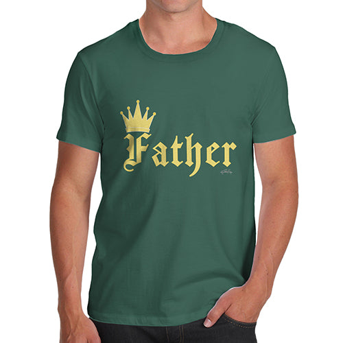 Funny Tee Shirts For Men King Father Men's T-Shirt X-Large Bottle Green
