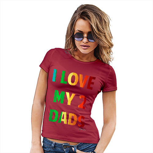 Womens Humor Novelty Graphic Funny T Shirt I Love My 2 Dads Women's T-Shirt X-Large Red
