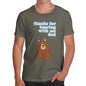 Funny Tee For Men Thank For Bearing With Me Dad Men's T-Shirt X-Large Khaki