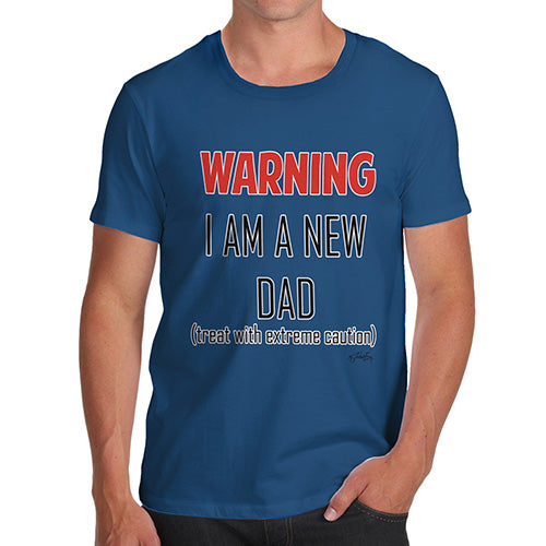 Funny Mens Tshirts Warning I Am A New Dad Men's T-Shirt X-Large Royal Blue